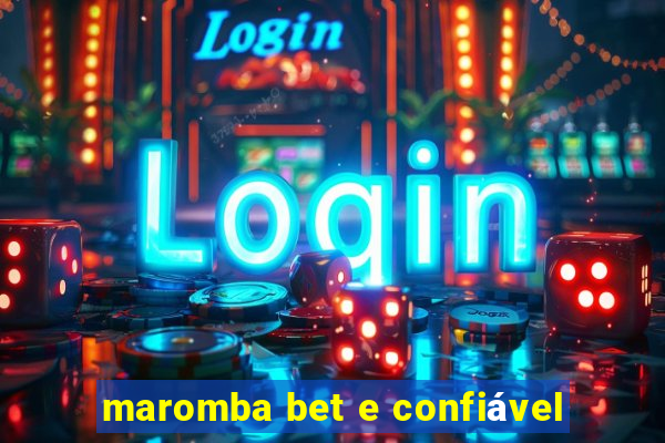 maromba bet e confiável